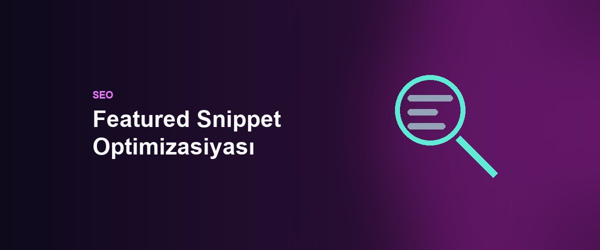 Featured Snippet Optimizasiyası: Azərbaycanda Google Sıfır Pozisyonu